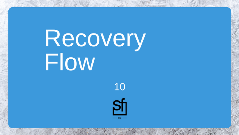 Recovery Flow 10